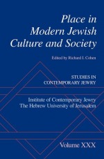 Volume 30: Place in Modern Jewish Culture and Society Volume 30: Place in Modern Jewish Culture and Society
